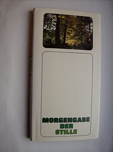 Stock image for Morgengabe der Stille for sale by Antiquariat Armebooks