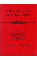 I Was Not, Was Not, Mad Today (Salzburg Studies in English Literature. Poetic Drama & Poetic Theory, 172) (9783705209688) by Godbert, Geoffrey