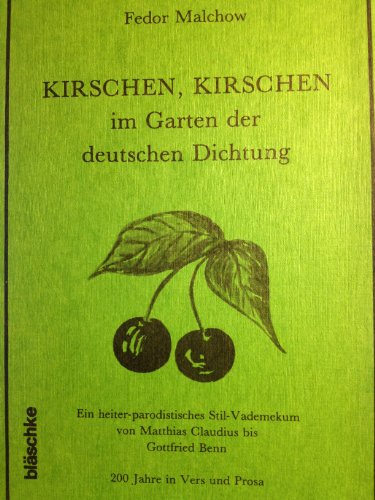 Stock image for Kirschen, Kirschen im Garten der deutschen Dichtung for sale by Antiquariat  Angelika Hofmann