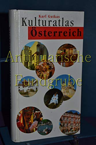 Kulturatlas Österreich. Österreich gestern und heute