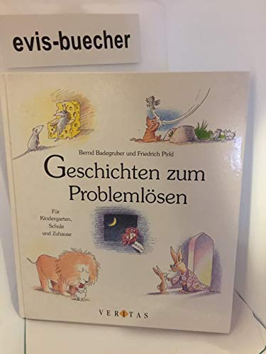 9783705800144: Geschichten zum Problemlösen. Für Kindergarten, Schule und Zuhause