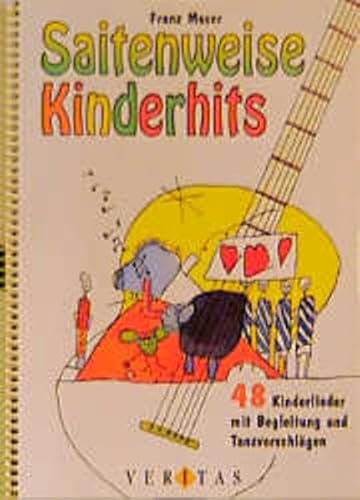 Beispielbild fr Saitenweise Kinderhits. 48 Kinderlieder mit Begleitung und Tanzvorschlgen zum Verkauf von medimops