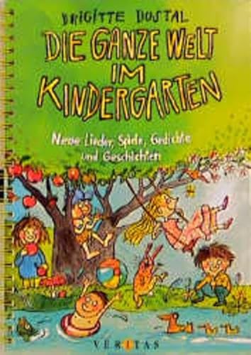 Beispielbild fr Die ganze Welt im Kindergarten. Neue Lieder, Spiele, Gedichte und Geschichten zum Verkauf von medimops