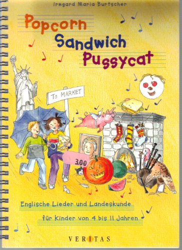 9783705854802: Popcorn, Sandwich, Pussycat: Englische Lieder und Landeskunde fr Kinder von 4-11 Jahren - Burtscher, Irmgard M