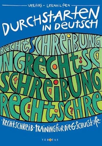 Durchstarten in Deutsch, Rechtschreib-Training, neue Rechtschreibung, 6. Schulstufe - Eibl, Leopold