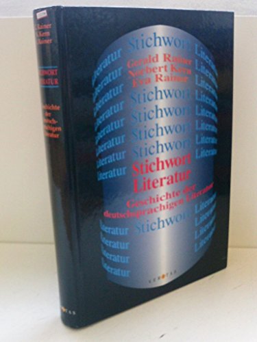 9783705856417: Stichwort Literatur. Geschichte der deutschsprachigen Literatur