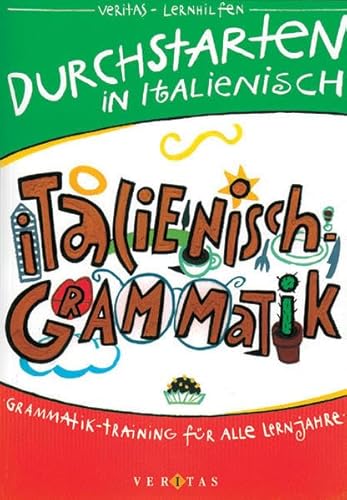 9783705863279: Durchstarten in Italienisch. Grammatik: Grammatik-Training fr alle Lernjahre