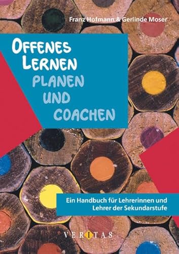 Beispielbild fr Offenes Lernen planen und coachen: Ein Handbuch fr Lehrerinnen und Lehrer der Sekundarstufe zum Verkauf von medimops