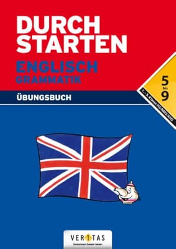 9783705874091: Durchstarten Englisch Grammatik. bungsbuch: Erklrung und Training, 5.-9. Schulstufe