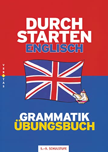 Stock image for Durchstarten Englisch: Durchstarten Englisch Grammatik. bungsbuch: Erklrung und Training, 5.-9. Schulstufe for sale by medimops