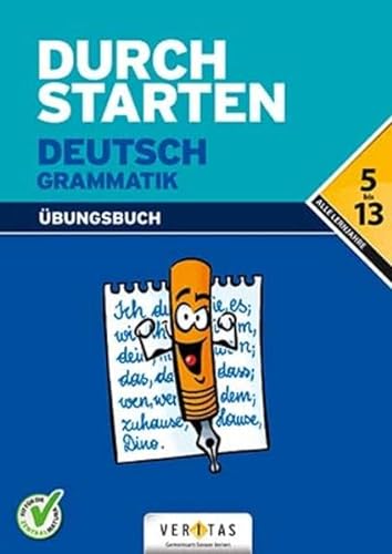 Durchstarten - Deutsch - Bisherige Ausgabe - Alle Lernjahre : Grammatik - Dein Übungsbuch - Übungsbuch mit Lösungen - Helga Ebner