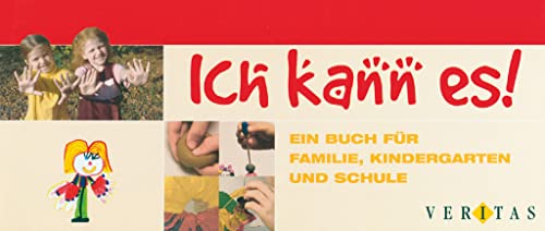 Beispielbild fr Ich kann es!: Ein Buch fr Familie, Kindergarten und Schule zum Verkauf von medimops