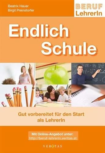 Beispielbild fr Endlich Schule - Gut vorbereitet fr den Start als LehrerIn: Informationen, Tipps, Checklisten zum Verkauf von medimops