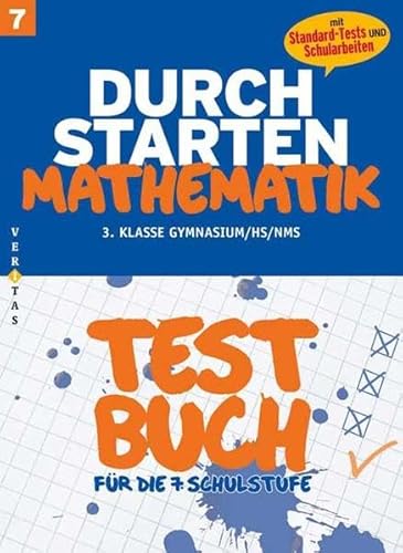 Durchstarten Mathematik 7. Testbuch: 3. Klasse Gymnasium/HS/NMS - Crillovich-Cocoglia, Mone