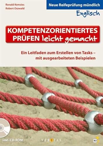 Stock image for Kompetenzorientiertes Prfen leicht gemacht - Englisch: Ein Leitfaden zum Erstellen von Tasks - mit ausgearbeiteten Beispielen. Buch mit CD-ROM for sale by medimops