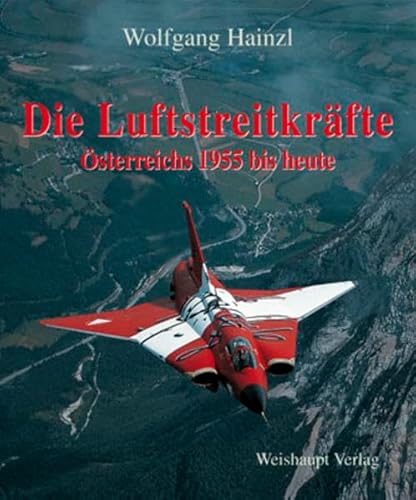 Imagen de archivo de Die Luftstreitkrfte sterreichs 1955 bis heute a la venta por medimops