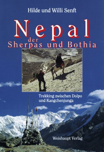 9783705900448: Nepal der Sherpas und Bothia: Trekking zwischen Dolpo und Kangchenjunga