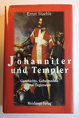 Beispielbild fr Johanniter und Templer. Geschichte, Geheimnisse und Gegenwart. zum Verkauf von Bernhard Kiewel Rare Books