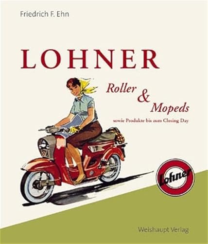 Stock image for Lohner - Roller und Mopeds for sale by Blackwell's