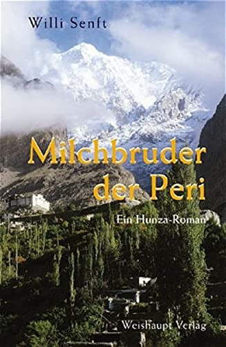Beispielbild fr Milchbruder der Peri: Ein Hunza-Roman zum Verkauf von medimops