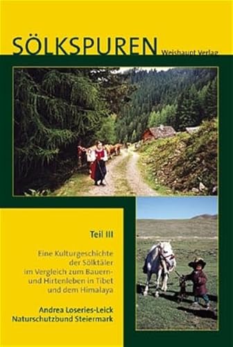 9783705901476: Slkspuren III: Eine Kulturgeschichte der Slktler im Vergleich zum Bauern- und Hirtenleben in Tibet und dem Himalaya