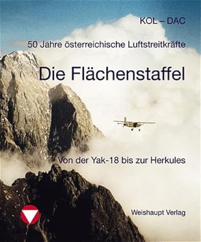 50 Jahre österreichische Luftstreitkräfte. Die Flächenstaffel Langenlebarn