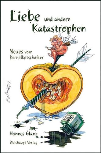 Stock image for Liebe und andere Katastrophen: Neues vom Kernlbotschafter for sale by Buchmarie