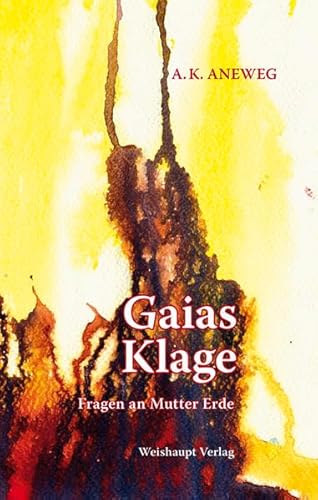 Beispielbild fr Gaias Klage: Fragen an Mutter Erde zum Verkauf von medimops