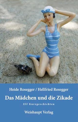 Stock image for Das Mdchen und die Zikade: Elf Kurzgeschichten for sale by medimops