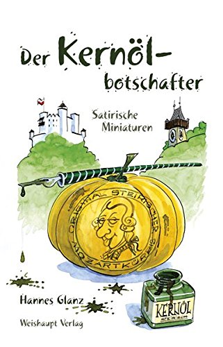 Stock image for Der Kernlbotschafter: Satirische Miniaturen for sale by Buchmarie