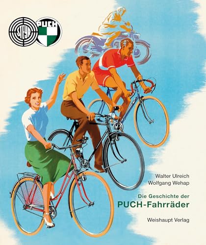 Stock image for Die Geschichte der PUCH-Fahrrder for sale by Blackwell's