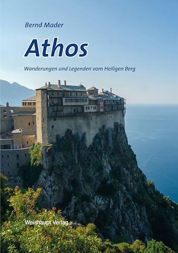 Beispielbild fr Athos: Wanderungen und Legenden vom Heiligen Berg zum Verkauf von medimops