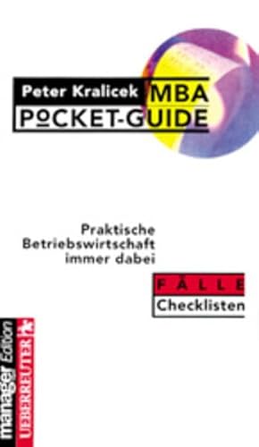 Beispielbild fr MBA Pocket- Guide. Praktische Betriebswirtschaft immer dabei. Flle, Checklisten zum Verkauf von medimops