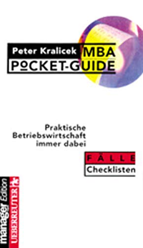 Stock image for MBA Pocket- Guide. Praktische Betriebswirtschaft immer dabei. Flle, Checklisten for sale by medimops