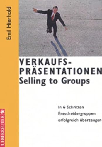 9783706402880: Verkaufsprsentationen : selling to groups
