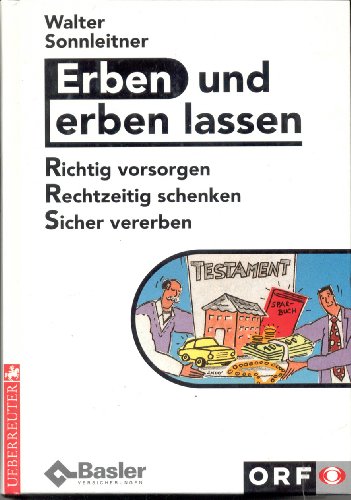 Beispielbild fr Erben und erben lassen. Richtig vorsorgen - Rechtzeitig schenken - Sicher vererben zum Verkauf von Eva's Bcherregal