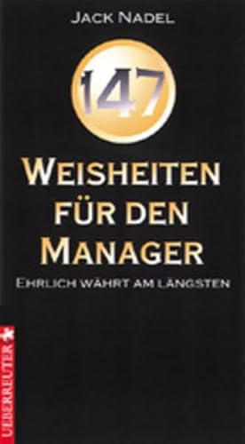 Beispielbild fr 147 Weisheiten fr den Manager. Ehrlich whrt am langsten zum Verkauf von Buchkontor Zossen