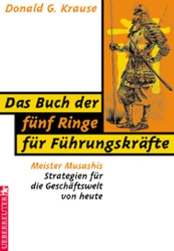 Imagen de archivo de Das Buch Der Fünf Ringe Für Führungskräfte. Meister Musashis Strategien Für Die Geschäftswelt Von Heute a la venta por ThriftBooks-Atlanta