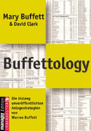 9783706404723: Buffettology: The Previously Unexplained Techniques That Have Made Warren Buffett The World's Most Famous Investor