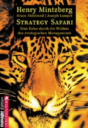 Imagen de archivo de Strategy Safari. Eine Reise durch die Wildnis des strategischen Managements a la venta por Robinson Street Books, IOBA