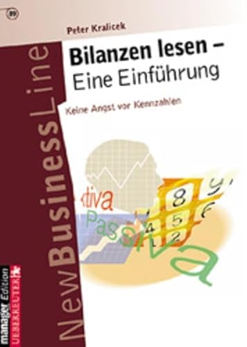 9783706406024: Bilanzen lesen - Eine Einfhrung: Keine Angst vor Kennzahlen - Kralicek, Peter