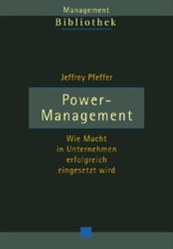 Stock image for Power- Management. Wie Macht in Unternehmen erfolgreich eingesetzt wird for sale by medimops