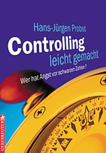 Beispielbild fr Controlling leicht gemacht. Wer hat Angst vor schwarzen Zahlen?. zum Verkauf von Antiquariat J. Hnteler