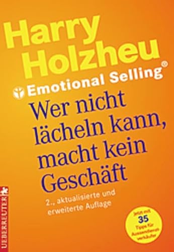 Imagen de archivo de Wer nicht lcheln kann, macht kein Geschft. Emotional Selling a la venta por medimops