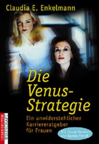 Beispielbild fr Die Venus- Strategie. Ein unwiderstehlicher Karriereratgeber fr Frauen zum Verkauf von medimops