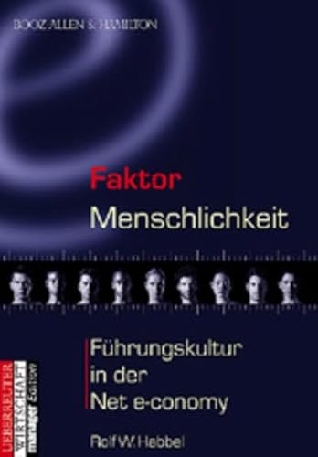 Imagen de archivo de Faktor Menschlichkeit. Fhrungskultur in der Net Economy. Hardcover a la venta por Deichkieker Bcherkiste