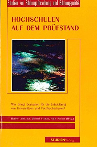 9783706511445: Hochschulen auf dem Prfstand: Was bringt Evaluation fr die Entwicklung von Universitten und Fachhochschulen? - Altrichter, Herbert