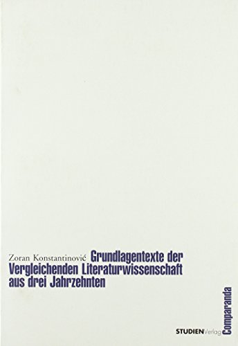 Stock image for Grundlagentexte der Vergleichenden Literaturwissenschaft aus drei Jahrzehnten for sale by Better World Books