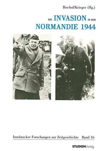 Beispielbild fr Die Invasion in der Normandie 1944. Internationale Perspektiven. zum Verkauf von medimops
