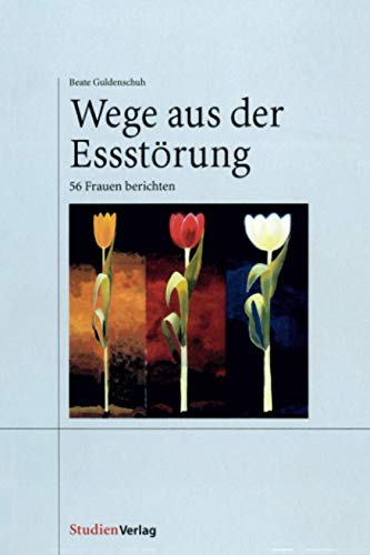 Beispielbild fr Wege aus der Essstrung: 56 Frauen berichten zum Verkauf von medimops